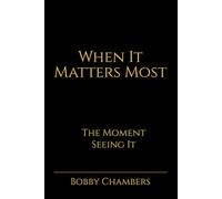 When It Matters Most: The Moment Seeing It (Reflections of Leadership)