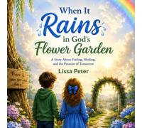 When it Rains in God's Flower Garden