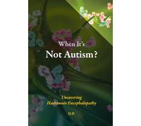When It’s Not Autism?: Uncovering Hashimoto Encephalopathy