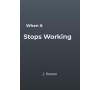 When It Stops Working: A one-sentence-per-page reflection
