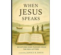 When Jesus Speaks: Devotions and Puzzles from the Red Letters (Devotions + Puzzles + Prayer ~ A Whole Health Series)
