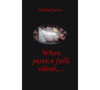 When justice falls silent,…: the shadows speak