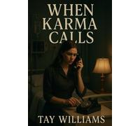 When Karma Calls: Love, loss, and the consequences of silence
