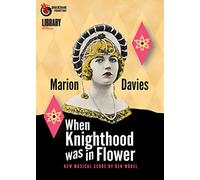 When Knighthood Was in Flower (Restored) [USA] [DVD]