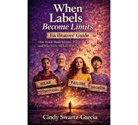 When Labels Become Limits (Facilitators Guide): How Words Shape Identity, Power, and Who We’re Allowed to Be