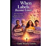 When Labels Become Limits: How Words Shape Identity, Power, and Who We’re Allowed to Be