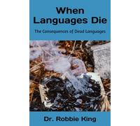 When Languages Die: The Consequences of Dead Languages