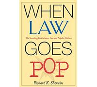 When Law Goes Pop: The Vanishing Line between Law and Popular Culture
