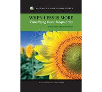 When Less is More Hardback: Visualizing Basic Inequalities (Dolciani Mathematical Expositions)