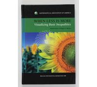 When Less is More Hardback: Visualizing Basic Inequalities (Dolciani Mathematical Expositions)