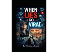 WHEN LIES GO VIRAL: The Psychological Cost of Public Harm and the Courage to Survive It