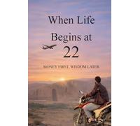When Life Begins at 22