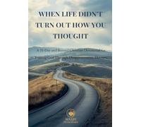 When Life Didn't Turn Out How You Thought