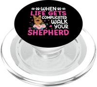 When Life Gets Complicated Walk Your Shepherd PopSockets PopGrip para MagSafe