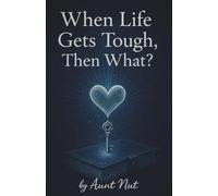 When Life Gets Tough, Then What?