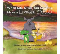 When Life Gives You Lemons, Make a Lemonade Stand 2! (Lemonhead Series)