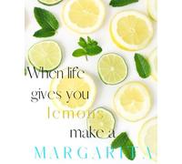 When Life Gives You Lemons, Make A Margarita.: Funny College Ruled Note Book For Students