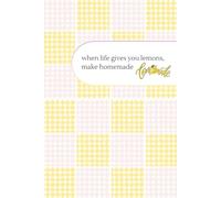 When Life Gives You Lemons, Make Homemade Lemonade: Pastel Lemon Notebook for Women | Cute Aesthetic Journal for Writing, Planning and Positive Thoughts