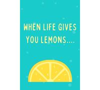 When life gives you lemons notebook