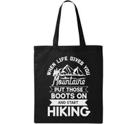 When Life Gives You Mountains Put Those Boots On and Start Hiking - Bolsa de algodón ecológico natural, color negro, talla única, Negro -, Talla única