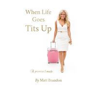 When Life Goes Tits Up: A promise I made