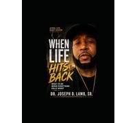 When Life Hits Back: What to Do When Everything Falls Apart: A Real-Life Reset System