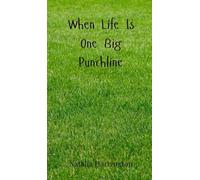 When Life Is One Big Punchline