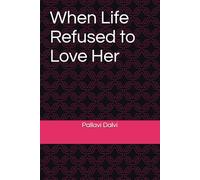 When Life Refused to Love Her