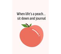 When Life's a Peach - Cute Reflection Journal Aesthetic