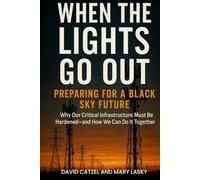 WHEN LIGHTS GO OUT: PREPARING FOR A BLACK SKY FUTURE