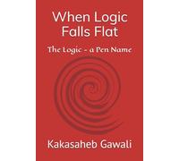 When Logic Falls Flat: The Logic - a Pen Name