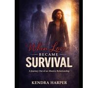 When Love Became Survival