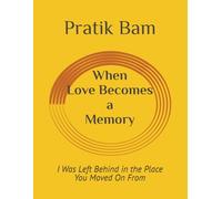 When Love Becomes a Memory: I Was Left Behind in the Place You Moved On From