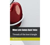 When Love Comes Back Twice: Threads of the love triangle