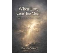 When Love Costs Too Much: Finding Yourself After Emotional and Physical Abuse