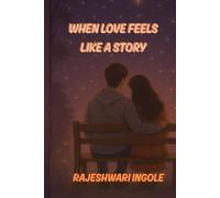 When Love Feels Like A Story