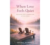 When Love Feels Quiet: Building Safe Connection After Chaos
