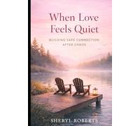 When Love Feels Quiet: Building Safe Connection After Chaos