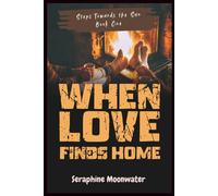 When Love Finds Home: A Clean, Slow-Burn Black Romance About Love, Loyalty, and Learning to Let Go (Steps Towards (Steps Towards the sun)