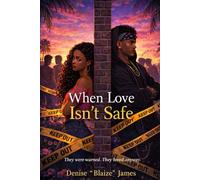 When Love Isn’t Safe: They were warned. They loved anyway.