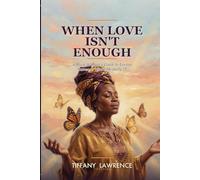 When Love Isn't Enough: A Black Woman's Guide to Loving Someone Who's Mentally Ill