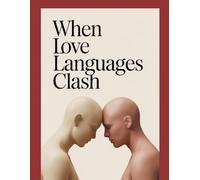 When Love Languages Clash: Trauma-Informed Relationship Book