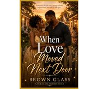 When Love Moved Next Door: She was rebuilding her life. He wasn’t expecting to become part of it. (The Black Love Collection Series Mission)