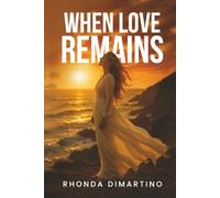 When Love Remains: 1 (The Magnolia Legacy)