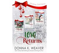 When Love Returns: A Huckleberry Falls Collection (Huckleberry Falls Romances)