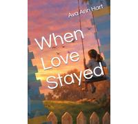 When Love Stayed