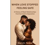 When Love Stopped Feeling Safe: A History of Black Relationships from Survival to Separation
