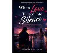 When Love Turned Into Silence: A Heartbreaking Hinglish Love Story About Love, Loss, Memories & Letting Go