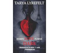 When Love Turns Dark: Obsession Doesn’t Ask Permission