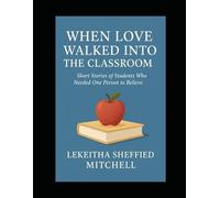 When Love Walked into the Classroom